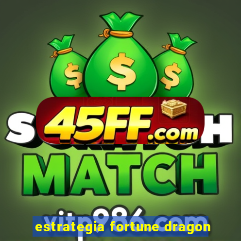 estrategia fortune dragon